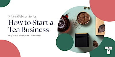 Imagem principal do evento How to Start a Tea Business