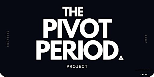 Imagem principal do evento The Pivot Period