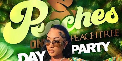 Imagem principal do evento Vibes of Atlanta Presents : Peaches on Peachtree Day Party