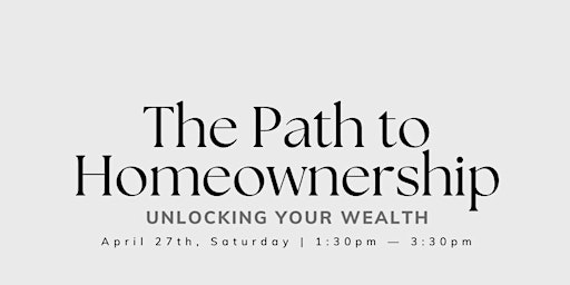 Primaire afbeelding van The Path to Homeownership, Unlocking your Wealth