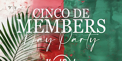 Members Day Party - Cinco De Mayo Edition sponsored by Shadow Tequila  primärbild