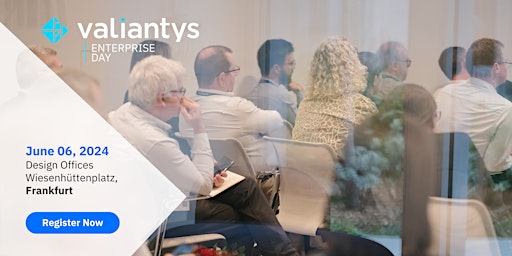 Imagem principal do evento Valiantys Enterprise Day in Frankfurt
