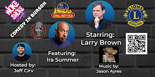 Primaire afbeelding van Comedy in Burson Starring Larry Brown, Featuring  Ira Summer and hosted by