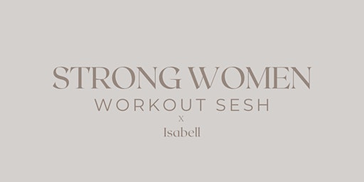 Strong Women Workout Sesh primary image