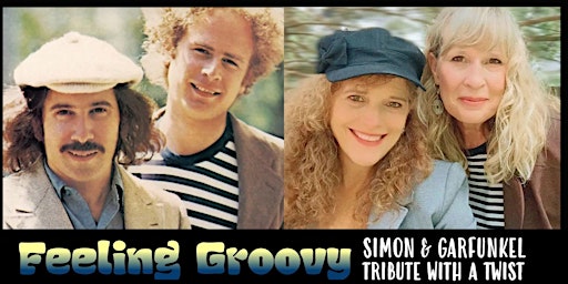 Feeling Groovy: Simon & Garfunkel Tribute with a Twist primary image