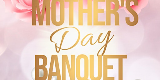Image principale de Mother's Day Banquet
