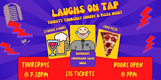 Imagem principal do evento Laughs on Tap - Thirsty Thursday Comedy & Pizza Night