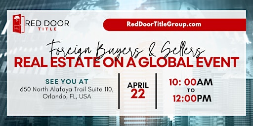 Imagem principal do evento Foreign Buyers & Sellers : Real Estate on a Global Event