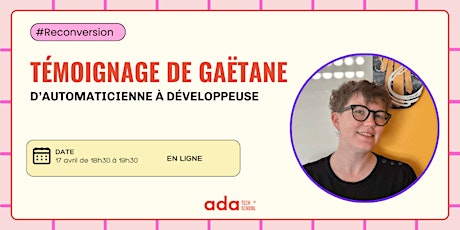 Hauptbild für D'automacienne à Développeuse - Le témoignage de reconversion de  Gaëtane