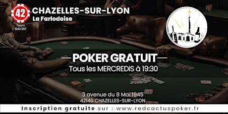 Soirée RedCactus Poker X La Farlodoise à CHAZELLES-SUR-LYON (42)