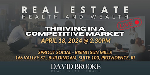 Imagem principal do evento Real Estate Health and Wealth LIVE - Thriving in a Competitive Market