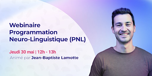 Imagem principal do evento Webinaire PNL - Programmation Neuro-Linguistique