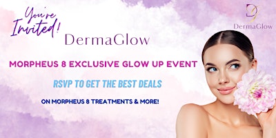 DermaGlow Medspa Morpheus 8 Insider Event primary image