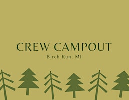 Crew Campout - Birch Run, MI
