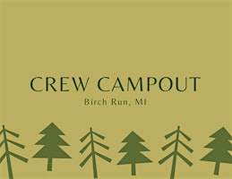 Imagem principal do evento Crew Campout - Birch Run, MI