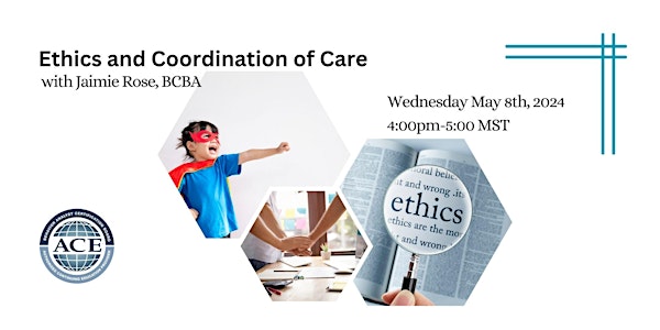 Ethics and Coordination of Care