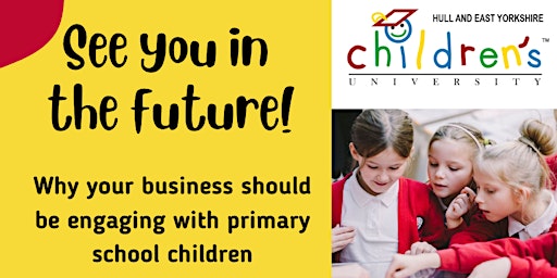 Primaire afbeelding van See you in the future! Why your business should be engaging with primary school children