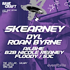 RAVE CRAFT PRESENTS/ SKEARNEY, DYL, ROAN BYRNE, AILBHE, NICOLE, SJC, FLOODY