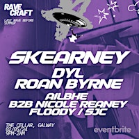RAVE CRAFT PRESENTS/ SKEARNEY, DYL, ROAN BYRNE, AILBHE, NICOLE, FLOODY primary image