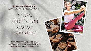 MINDFUL FRIDAYS: CACAO CEREMONY • MEDITATION • YOGA primary image