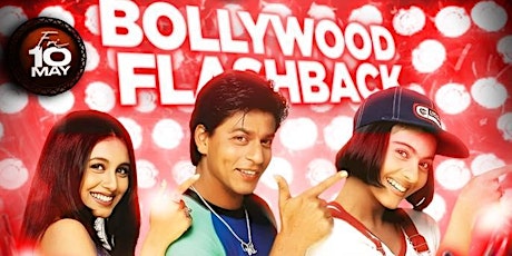 Bollywood Flashback 90's & 2000's Night on Fri May 10th in San Jose