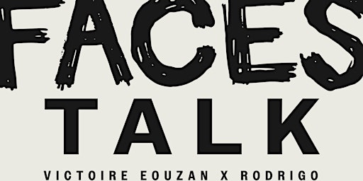 TALK by FACES : Victoire Eouzan x Rodrigo primary image
