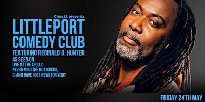 Littleport Comedy Club featuring Reginald D Hunter primary image