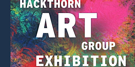 Hackthorn Art Group - Art Exhibition