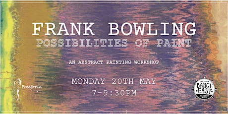 Frank Bowling - An Abstract Painting Workshop at Barge East