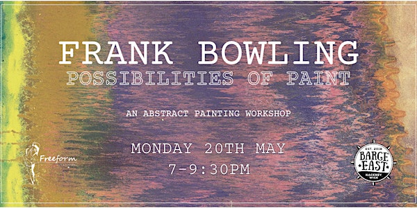 Frank Bowling - An Abstract Painting Workshop at Barge East