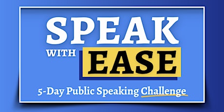 Speak With Ease: 5-Day Public Speaking Confidence Challenge