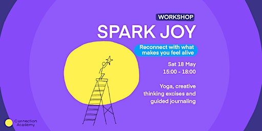 Imagem principal do evento SPARK JOY: Reconnect with what makes you feel alive