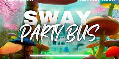 Primaire afbeelding van Sway Party Bus ~ Last Call