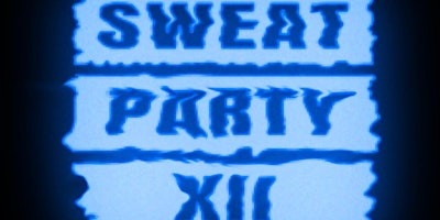 Sweat Party 12 General Sales primary image