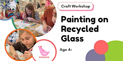 Imagen principal de Upcycle it!  Painting on Recycled Glass with Christine in Windsor (Kids)