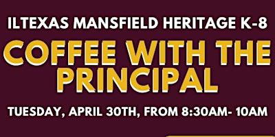 Imagen principal de ILTexas Mansfield Heritage K-8 Coffee with the Principal