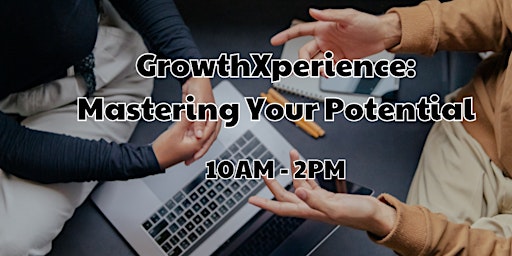 Primaire afbeelding van GrowthXperience: Mastering Your Potential