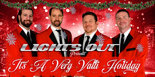 Imagen principal de Lights Out Presents - "It's A Very Valli Holiday"