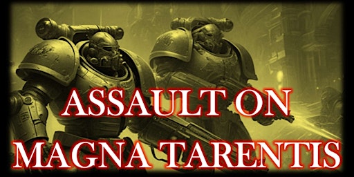 Imagem principal do evento Assault on Magna Tarentis Horus Heresy Campaign Event