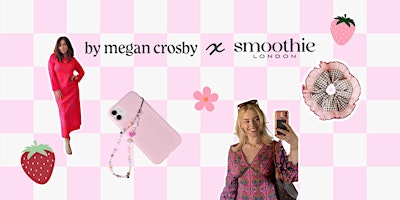 Imagem principal do evento Picnic Berries Scrunchie & Jewellery making | Megan Crosby x Smoothie London
