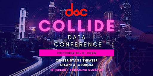 Imagem principal de DSC COLLIDE Data Conference 2024 | ATLANTA, GA