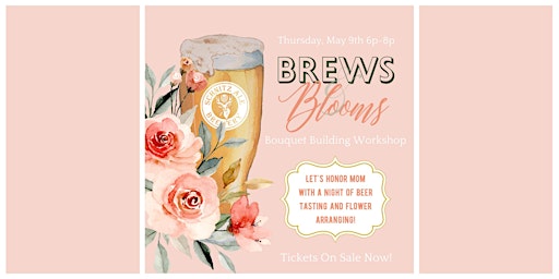 Imagem principal do evento Brews & Blooms Mother's Day Bouquet Workshop