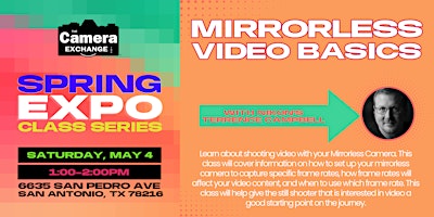 Spring Expo Series: Mirrorless Video Basics with Nikon's Terrence Campbell primary image