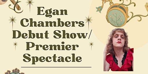 Image principale de Egan Chambers Premier Spectacle/ Debut Show