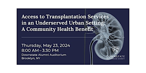 Access to Transplantation Services in an Underserved Urban Setting primary image