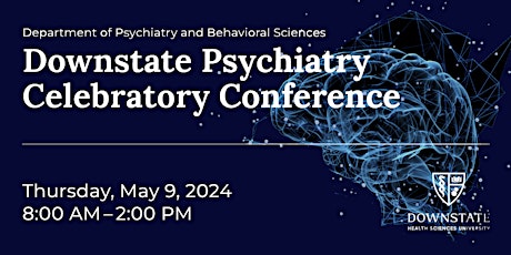 Psychiatry at Downstate: A Celebration