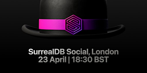 Imagem principal do evento A Surreal Launch: The Future of Interacting with SurrealDB