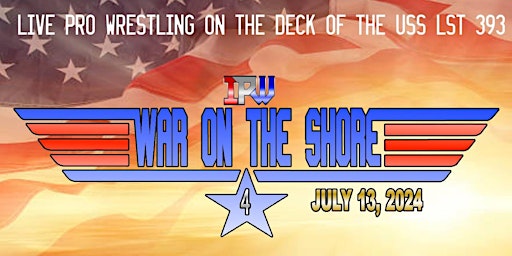 Immagine principale di IPW presents - WAR ON THE SHORE 4 - Live Pro Wrestling in Muskegon, MI! 