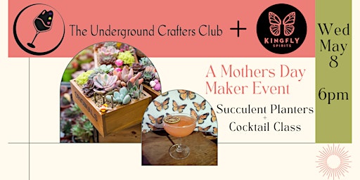 A Mothers Day Maker Event: Succulent Planters & Cocktail Class primary image