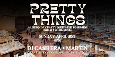 PRETTY THINGS - a LGBTQ Day Party Dedicated to HipHop, R&B, & Twerk Music. primary image